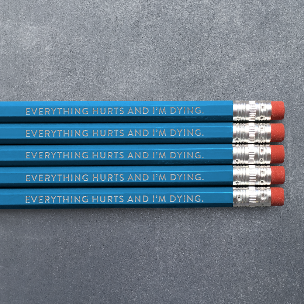 EVERYTHING HURTS AND I'M DYING Blue Pencil Pack