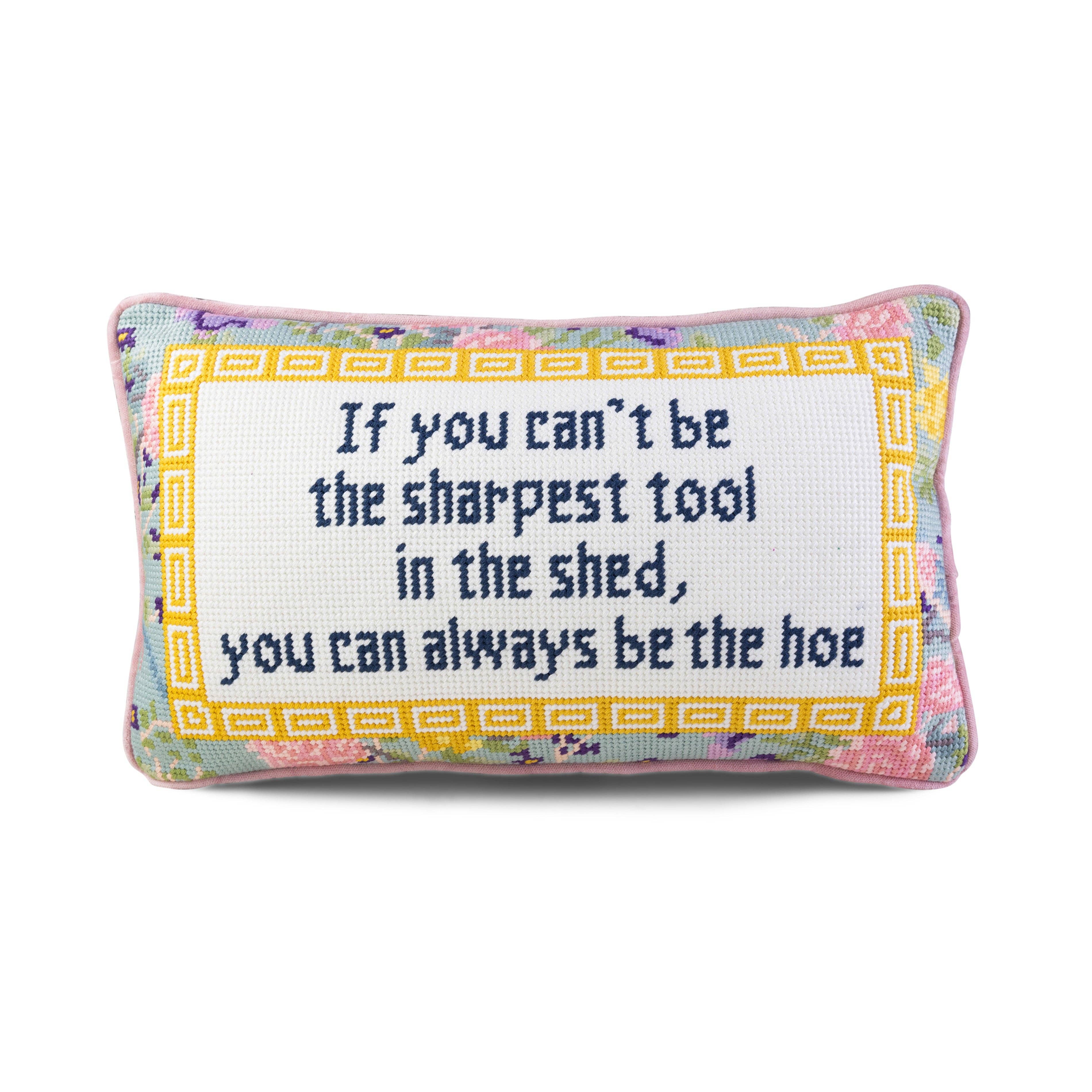 SHARPEST TOOL Needlepoint Pillow