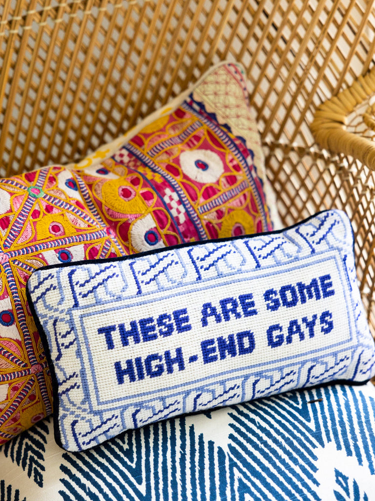 HIGH-END GAYS Needlepoint Pillow