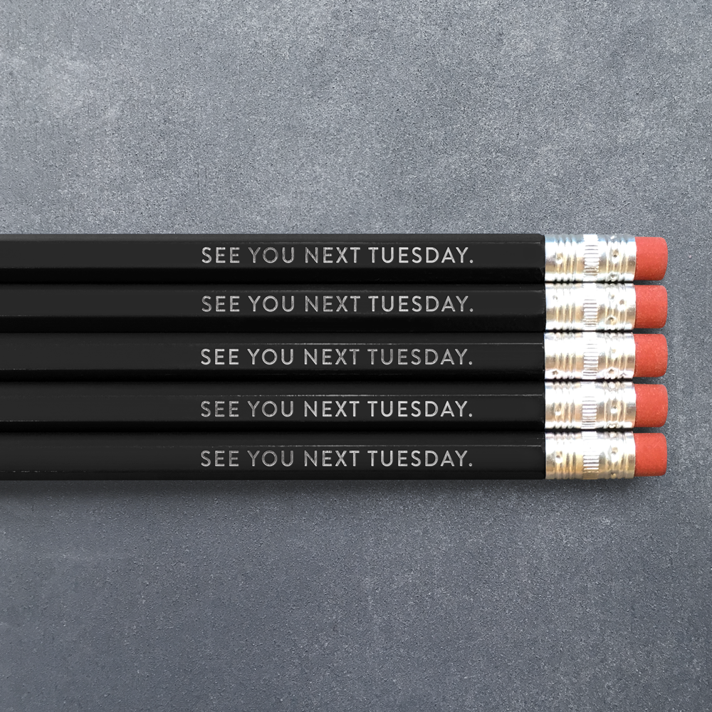 SEE YOU NEXT TUESDAY Black Pencil Pack